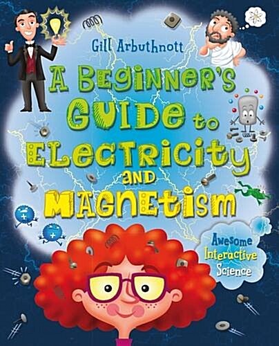 A Beginners Guide to Electricity and Magnetism (Paperback)