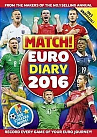 Match! Euro 2016 Diary: Record Every Game of Your Euro Journey 100% Unofficial (Paperback, Main Market Ed.)