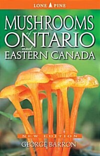 Mushrooms of Ontario and Eastern Canada (Paperback)