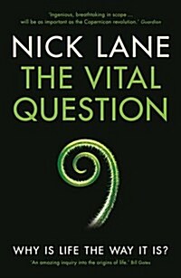 The Vital Question : Why is Life the Way it is? (Paperback)