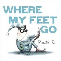 Where My Feet Go (Paperback)