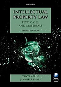 Intellectual Property Law : Text, Cases, and Materials (Paperback, 3 Revised edition)