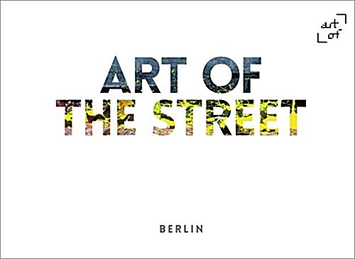 Art of the Street: Berlin (Hardcover)