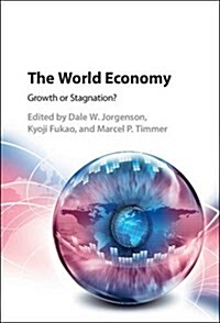 The World Economy : Growth or Stagnation? (Hardcover)