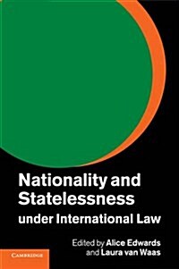 Nationality and Statelessness Under International Law (Paperback)