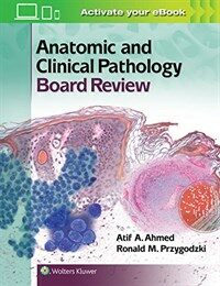 Anatomic and clinical pathology board review