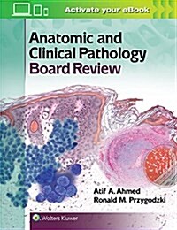 Anatomic and Clinical Pathology Board Review (Paperback)