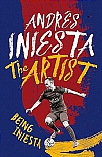 The Artist: Being Iniesta (Paperback)