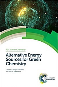 Alternative Energy Sources for Green Chemistry (Hardcover)