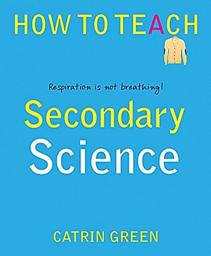 Secondary Science : Respiration is Not Breathing! (Paperback)