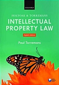 Holyoak and Torremans Intellectual Property Law (Paperback, 8 Revised edition)