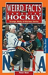 Weird Facts about Canadian Hockey (Paperback, UK)