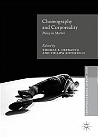 Choreography and Corporeality : RELAY in Motion (Hardcover)