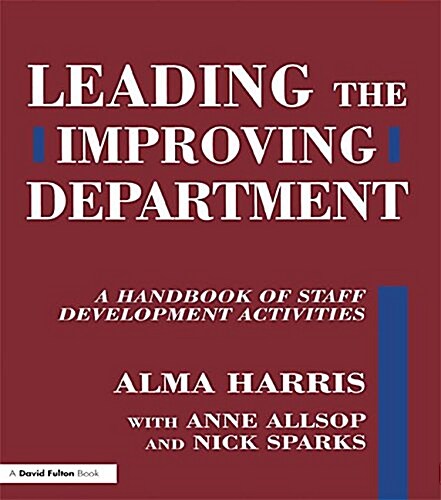 Leading the Improving Department : A Handbook of Staff Activities (Hardcover)