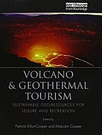 Volcano and Geothermal Tourism : Sustainable Geo-Resources for Leisure and Recreation (Paperback)