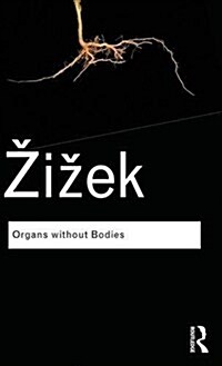 Organs Without Bodies : On Deleuze and Consequences (Hardcover)