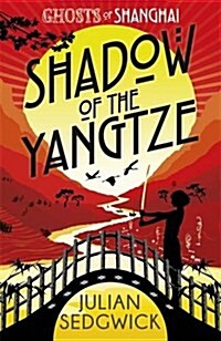 Ghosts of Shanghai: Shadow of the Yangtze : Book 2 (Paperback)