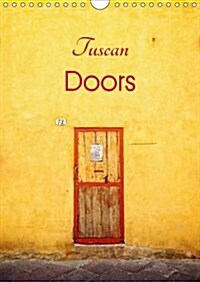 Tuscan Doors 2016 : Doors in Tuscany (Calendar)