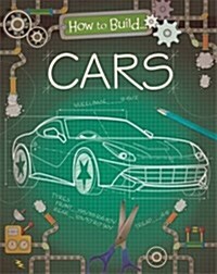 How to Build... Cars (Hardcover, Illustrated ed)