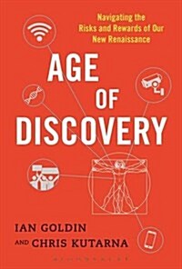 Age of Discovery : Navigating the Risks and Rewards of Our New Renaissance (Hardcover)
