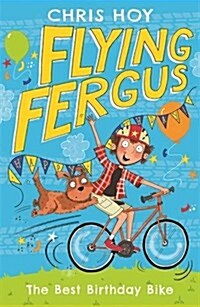 Flying Fergus 1: The Best Birthday Bike (Paperback)