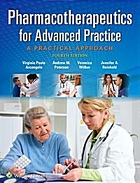 Pharmacotherapeutics for Advanced Practice: A Practical Approach (Paperback, 4)