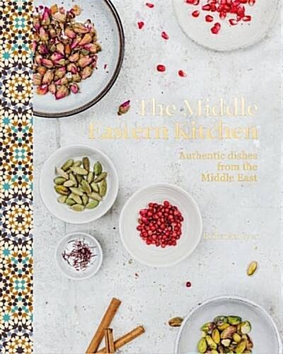 The Middle Eastern Kitchen : Authentic Dishes from the Middle East (Hardcover)