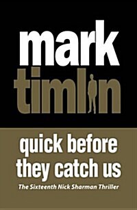 Quick Before They Catch Us (Paperback)