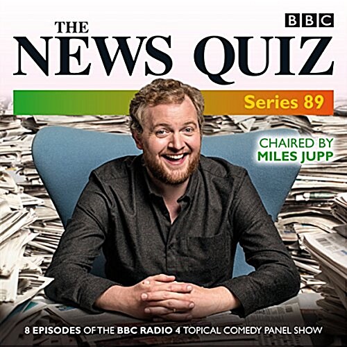 The News Quiz: Series 89 : Eight episodes of the BBC Radio 4 topical comedy panel show (CD-Audio, Unabridged ed)