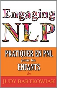 Pratiquer La PNL Pour Les Enfants (Paperback)