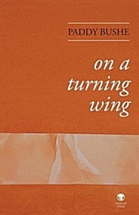 ON A TURNING WING (Paperback)