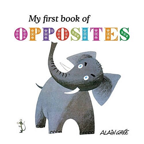 My First Book of Opposites (Board Book)