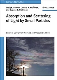 Absorption and Scattering of Light by Small Particles (Paperback, 2 Rev ed)