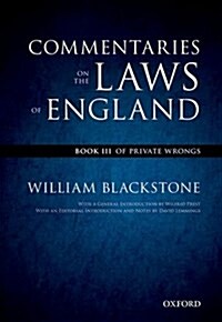 The Oxford Edition of Blackstones: Commentaries on the Laws of England : Book III: Of Private Wrongs (Paperback)