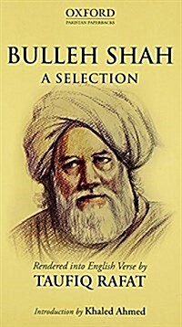 Bulleh Shah: A Selection (Paperback)