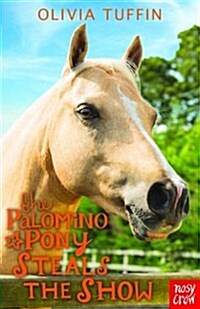 The Palomino Pony Steals the Show (Paperback)