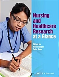 Nursing and Healthcare Research at a Glance (Paperback)