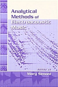 Analytical Methods of Electroacoustic Music (Paperback)