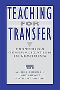 Teaching for Transfer : Fostering Generalization in Learning (Paperback)