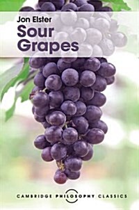 Sour Grapes : Studies in the Subversion of Rationality (Paperback)