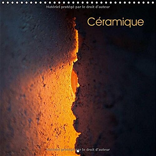 Ceramique 2015 : Calendrier sur la Ceramique / Cuisson au Four Anagama et Raku (Calendar)