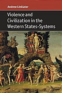 Violence and Civilization in the Western States-Systems (Paperback)