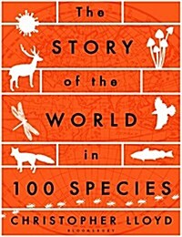 The Story of the World in 100 Species (Paperback)