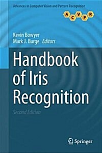 Handbook of Iris Recognition (Hardcover, 2nd ed. 2016)