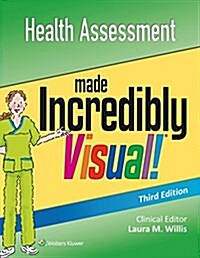 Health Assessment Made Incredibly Visual (Paperback, 3)