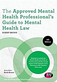 The Approved Mental Health Professionals Guide to Mental Health Law (Paperback, 4 Revised edition)