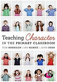 Teaching Character in the Primary Classroom (Paperback)