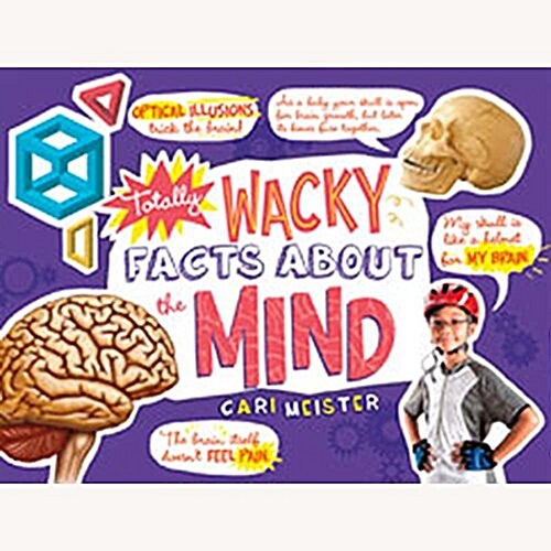 Totally Wacky Facts About the Mind (Hardcover)