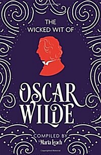 The Wicked Wit of Oscar Wilde (Paperback)