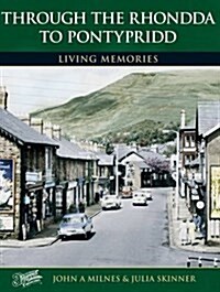 Rhondda to Pontypridd : Living Memories (Paperback)